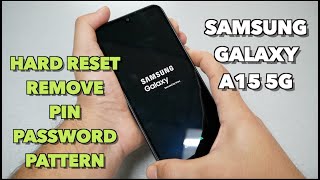 Samsung Galaxy A15 5G Hard Reset Removing PIN, Password, pattern No PC