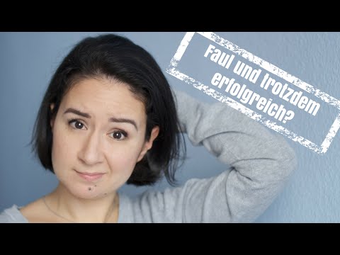 Erfolg trotz Faulheit | Vereinbarkeit