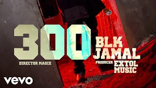 Jamal - 300 BLK (Official Music Video)