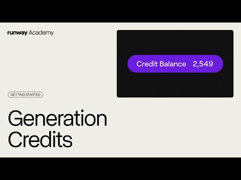 Generation Credits | Runway Academy