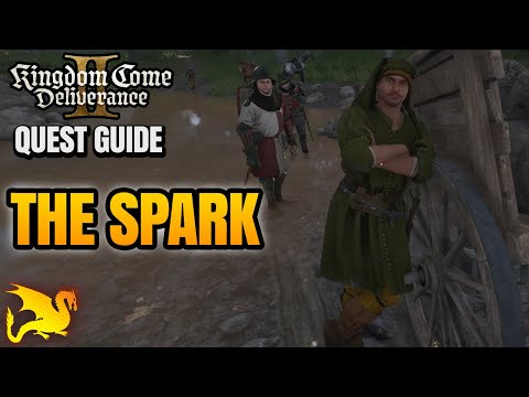 The Spark Quest Guide - KINGDOM COME DELIVERANCE 2