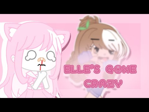 HANNAH'S (ELLE'S) GONE CRAZY || Skit || Ft. Gacha Girls