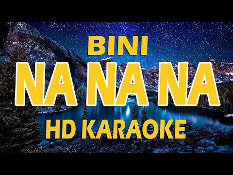 BINI - NA NA NA | HD KARAOKE | INSTRUMENTALS WITH LYRICS