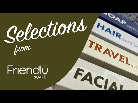 Selections from Friendly Soap