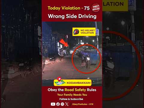 TODAY VIOLATION - 75 Wrong Side Driving #otr #obeytherules #chennaitrafficpolice