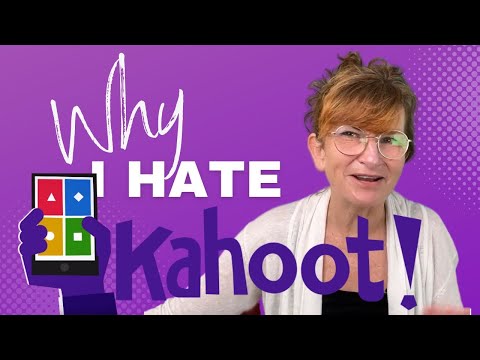 Why I Hate Kahoot! Some thoughts on a tool that everyone else seems to love!