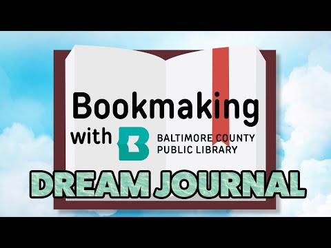 Bookmaking with Baltimore County Public Library: Dream Journal