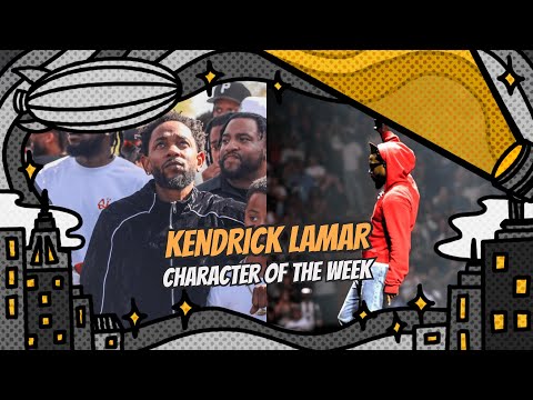 Kendrick Lamar | Character of the Week