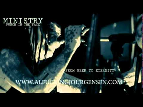 MINISTRY - Punch in the Face - From Beer to Eternity