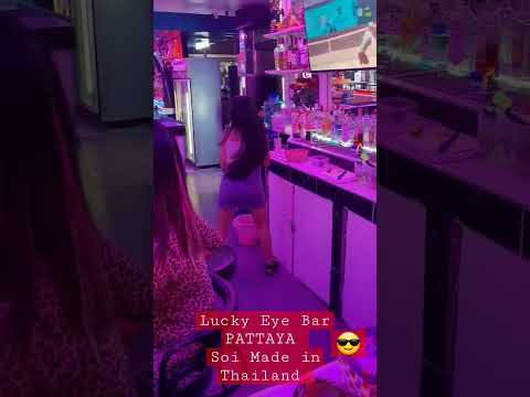 Welcome to Lucky Eye Bar 🍹Pattaya Soi Made in Thailand