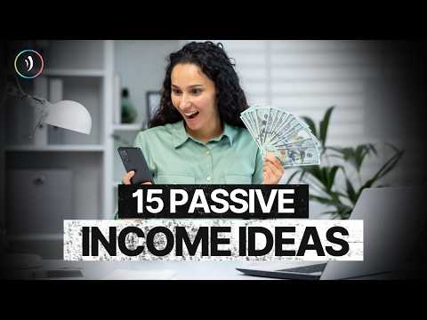 15 Passive Income Ideas for 2025