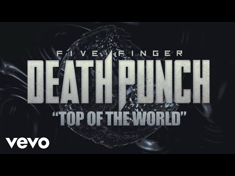 Five Finger Death Punch - Top Of The World (Official Lyric Video)