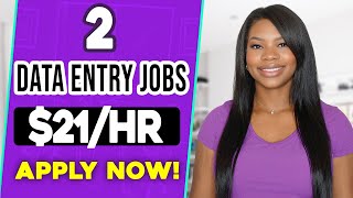 2 Data Entry Work from Home Jobs Hiring Immediately -  Paying Up to $21 Per Hour!