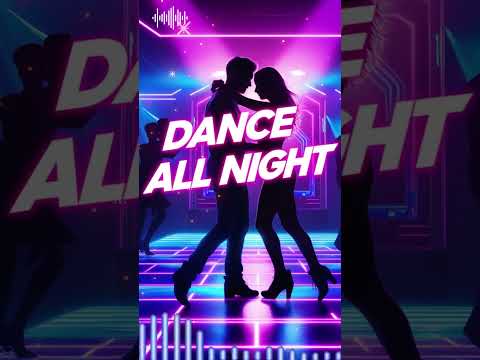 Dance All Night - High Vibe Dance Song #dancemusic  #englishsongs  #trendingsong #music #newpopmusic