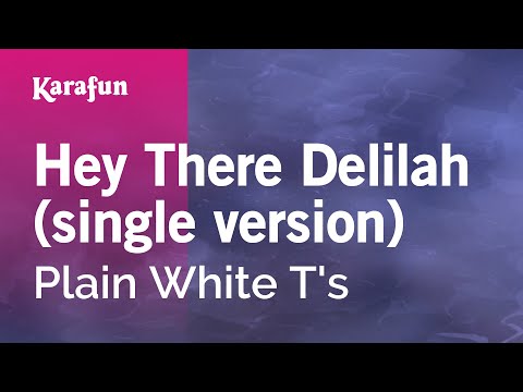 Hey There Delilah (single version) - Plain White T's | Karaoke Version | KaraFun