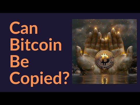 Can Bitcoin Be Copied?