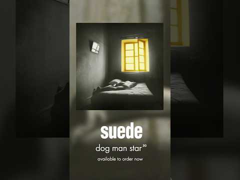 Dog Man Star 30 - Out 18 October #Suede