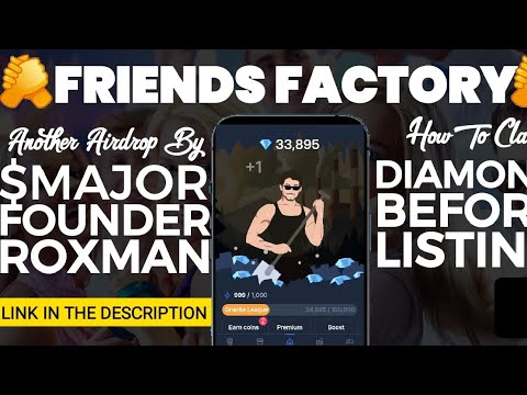 FRIENDS FACTORY BY $MAJOR FOUNDER || HOW TO CLAIM DIAMOND💎 BEFORE LISTING