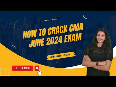 How to Crack CMA June 2024 Exam | Free Masterclass By CMA Anjaly Peter