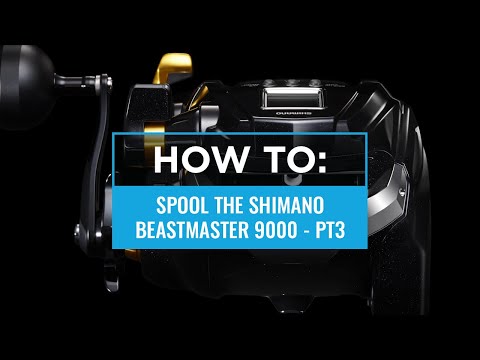 How to spool the Shimano Shimano BeastMaster 9000B | Part 3 of 3