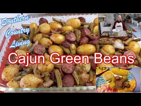 Cajun Green Beans with Sausage and Potatoes  --  Holiday Food Series