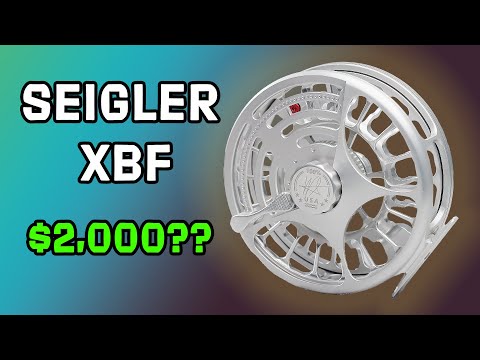 Why This Fly Reel Costs $2,000 | Seigler XBF Review