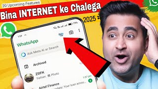 20 Amazing WhatsApp New Features Upcoming In 2025 - Without Internet | WhatsApp Update