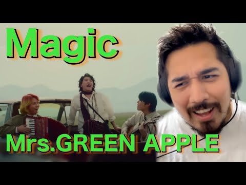 【海外の反応】Mrs. GREEN APPLE「Magic」［リアクション動画・解説］- Reaction Video -［メキシコ人の反応］