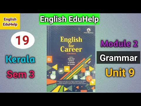 Kerala | Sem 3 | Module 2 | Grammar | Unit 9 | English Eduhelp