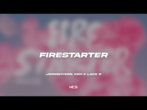 jeonghyeon, KDH & Lack D - Firestarter [NCS Lyrics]