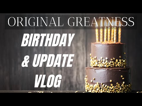 BIRTHDAY & VLOG UPDATE 10/05/2020