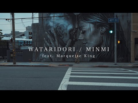 【MusicVideo】MINMI ”WATARIDORI (feat. Marquette King)”