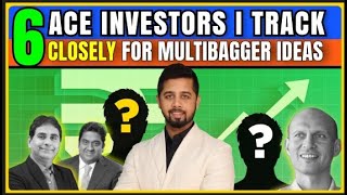 6 Ace Investors I track closely for multibagger ideas | Multibagger stocks part 3