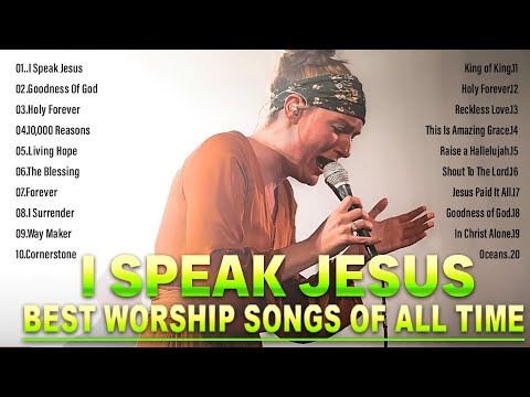 Christian Worship Songs Healing the Soul 🙏 I Speak Jesus and other Songs