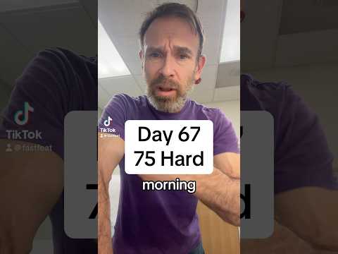 75 Hard - Day 67 #75hardchallenge