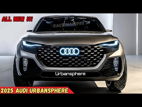 All-New 2025 Audi UrbanSphere: Redefining Luxury and Sustainability