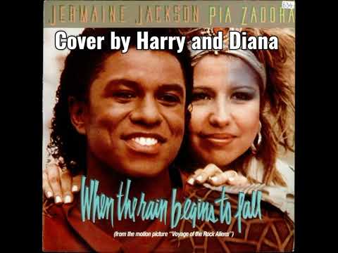 When the rain begins to fall (Jermaine Jackson&Pia Zadora) HARTMANN Ver. covered by Harry and Diana