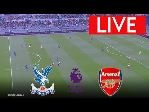 🔴LIVE : Crystal Palace vs Arsenal | Premier League   2024 | Match streaming