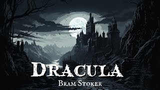 Dracula by Bram Stoker, Chapters 21-27