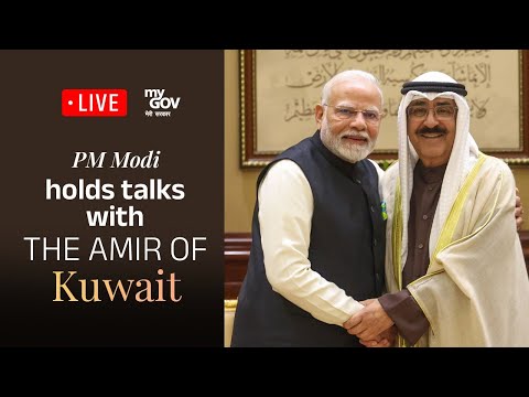 LIVE: PM Modi holds talks with the Amir of Kuwait