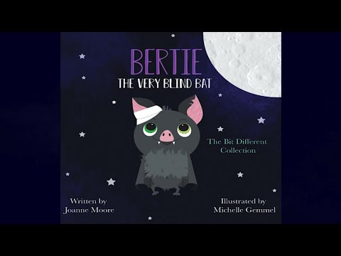 Bertie the Very Blind Bat by Joanne Moore | A Story About Embracing Your Uniqueness & Being You