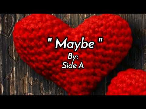 MAYBE/lyrics By: Side A