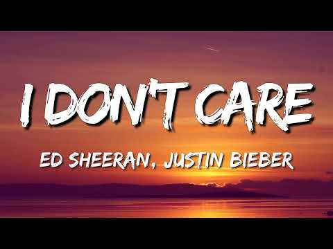 Ed Sheeran ➺ I Don't Care (Lyrics ) ft. Justin Bieber