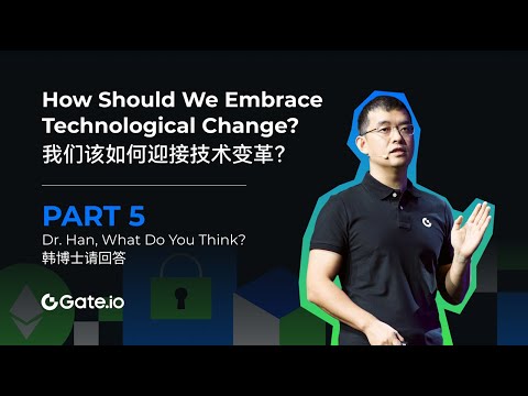 Dr. Han, What Do You Think? Pt.5: How Should We Embrace Technological Change?