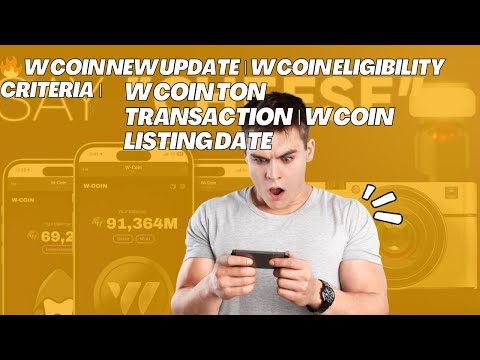 w coin new update  w coin eligibility criteria  w coin ton transaction w coin listing date #crypto