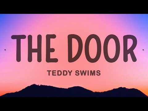 Teddy Swims - The Door (Lyrics)