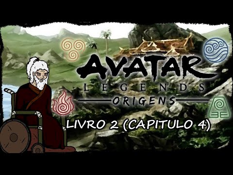 AVATAR LEGENDS: ORIGENS - CAPÍTULO 4 (LIVRO DA GUERRA)