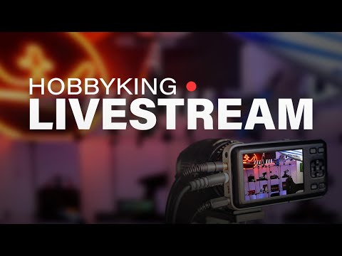 HobbyKing LIVE STREAM!