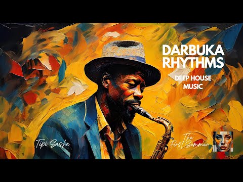 TipiSasha - Darbuka Rhythm | Deep House | Saxophone music