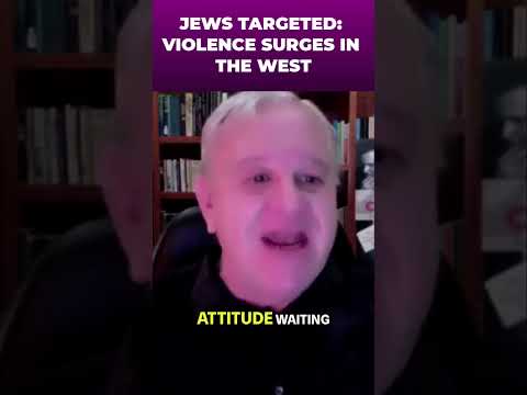 Jews Targeted: Violence Surges In The West